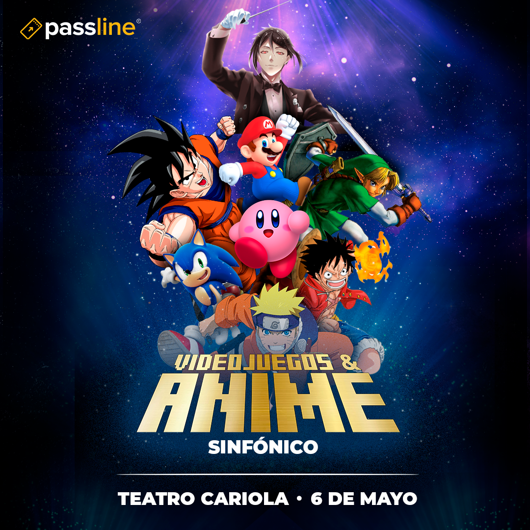 6 de mayo: Videojuegos & Animé Sinfónico